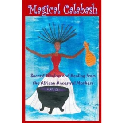 The Magical Calabash: A Vessel of South African Wisdom and Laughter!